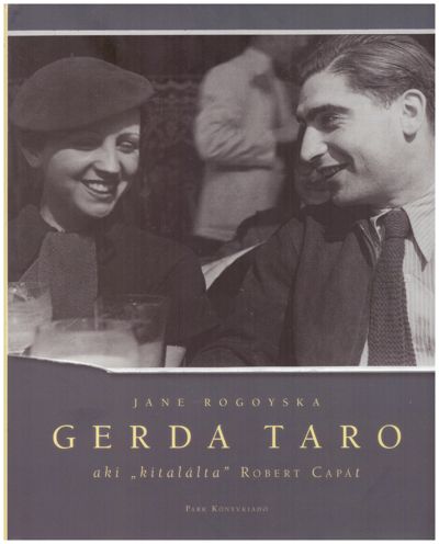 Gerda Taro - Aki „kitalálta” Capát