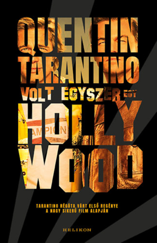 Volt egyszer egy Hollywood Volt egyszer egy Hollywood