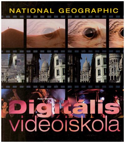 Digitális videóiskola (National Geographic)