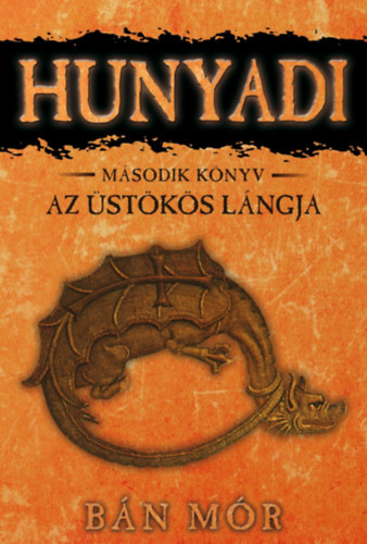 Az üstökös lángja – Hunyadi második könyv
