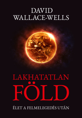 Lakhatatlan Föld – Élet a felmelegedés után